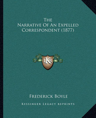 Book cover for The Narrative of an Expelled Correspondent (1877)