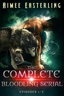 Book cover for The Complete Bloodling Serial