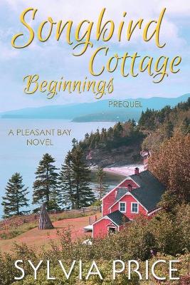 Cover of Songbird Cottage Beginnings (Pleasant Bay Prequel)