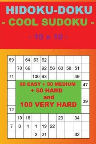 Cover of Hidoku-Doku - Cool Sudoku - 10 X 10 -