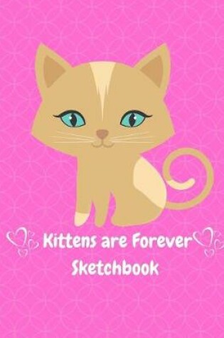 Cover of Kittens Are Forever Sketchbook