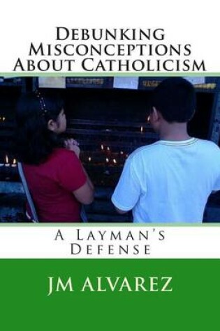 Cover of Debunking Misconceptions About Catholicism