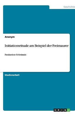 Book cover for Initiationsrituale am Beispiel der Freimaurer