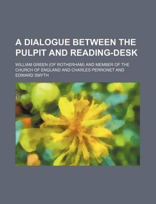 Book cover for A Dialogue Between the Pulpit and Reading-Desk
