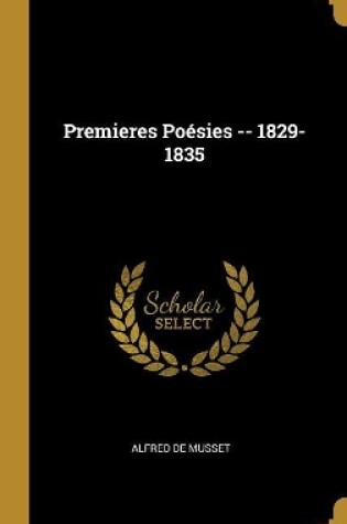 Cover of Premieres Po�sies -- 1829-1835