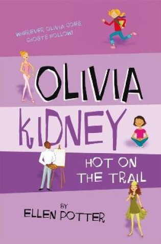 Cover of Olivia Kidney Hot on the Trail