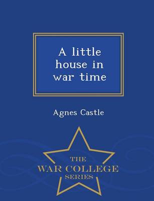 Book cover for A Little House in War Time - War College Series