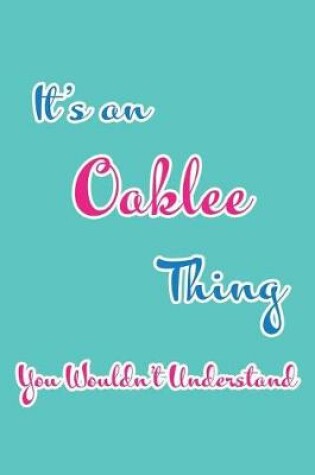 Cover of It's an Oaklee Thing You Wouldn't Understand