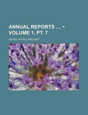 Book cover for Annual Reports (Volume 1, PT. 7)