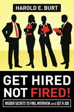 Cover of Get Hired, Not Fired!