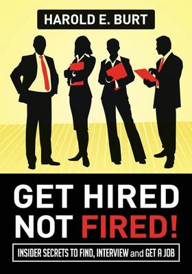 Cover of Get Hired, Not Fired!