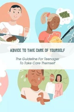 Cover of Advice to Take Care of Yourself