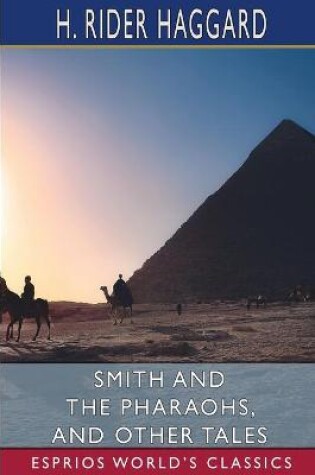 Cover of Smith and the Pharaohs, and other Tales (Esprios Classics)