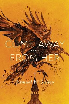 Book cover for Come Away From Her