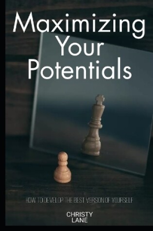 Cover of Maximizing Your Potentials