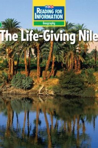 Cover of Reading for Information, Approaching Student Reader, Geography - The Life-Giving Nile, Grade 6