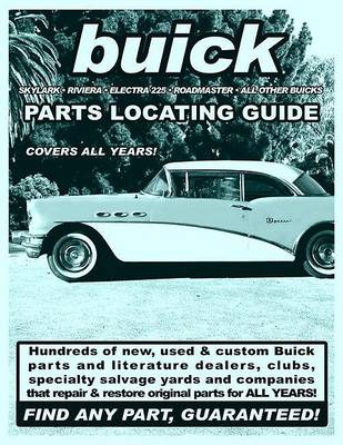 Book cover for Buick / Skylark / Riviera / Electra 225 / Roadmaster Parts Locating Guide