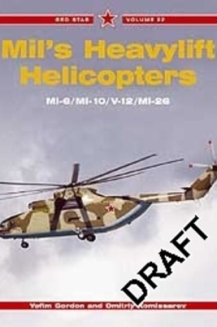 Cover of Red Star 22: Mil's Heavylift Helicopters
