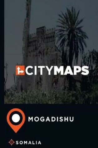 Cover of City Maps Mogadishu Somalia