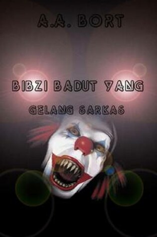 Cover of Bibzi Badut Yang Gelang Sarkas