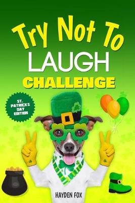 Book cover for The Try Not To Laugh Challenge - St. Patrick's Day Edition