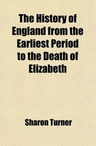 Cover of The History of England from the Earliest Period to the Death of Elizabeth (Volume 10)