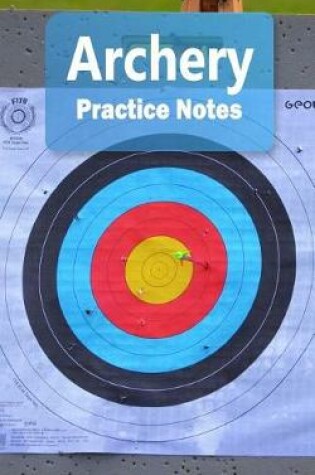 Cover of Archery Practice Notes