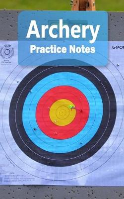 Cover of Archery Practice Notes