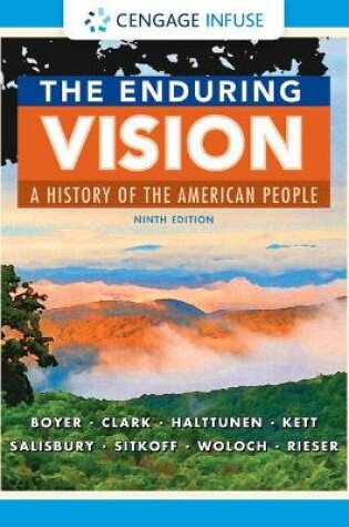 Cover of Cengage Infuse for Boyer/Clark/Halttunen/Kett/Salisbury/Sitkoff/Woloch/Rieser's the Enduring Vision: A History of the American People, 1 Term Printed Access Card