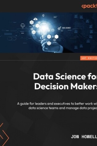 Cover of Data Science for Decision Makers