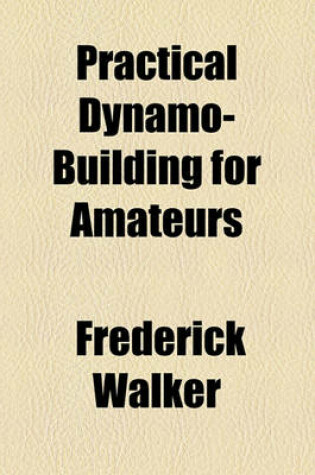 Cover of Practical Dynamo-Building for Amateurs