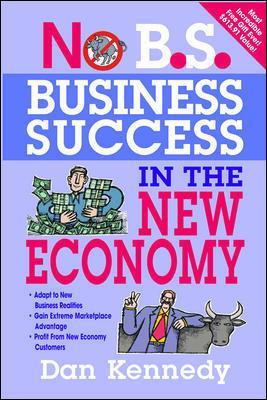Book cover for No B.S. Business Success for the New Economy