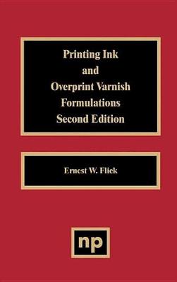 Book cover for Printing Ink and Overprint Varnish Formulations, 2nd Edition