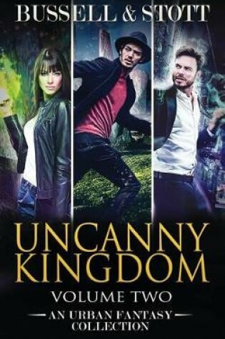 Cover of Uncanny Kingdom, Collected Volume Two