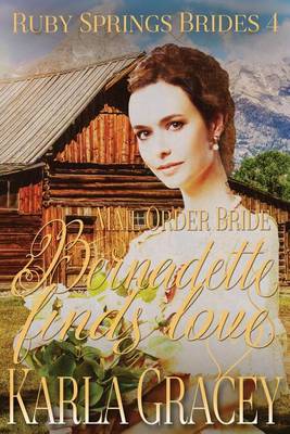 Book cover for Mail Order Bride - Bernadette Finds Love