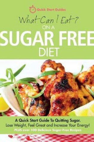 Cover of What Can I Eat On A Sugar Free Diet?