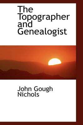 Book cover for The Topographer and Genealogist