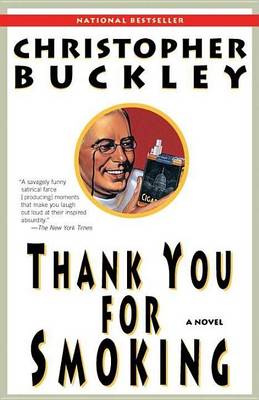 Thank You for Smoking by Christopher Buckley