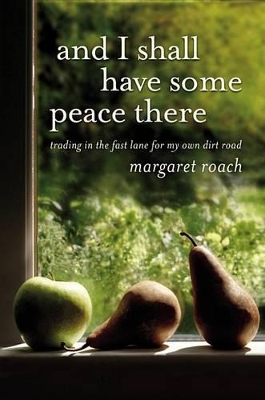 Book cover for And I Shall Have Some Peace There