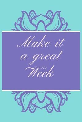 Book cover for Make it a great Week