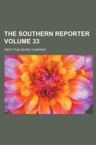 Cover of The Southern Reporter Volume 33