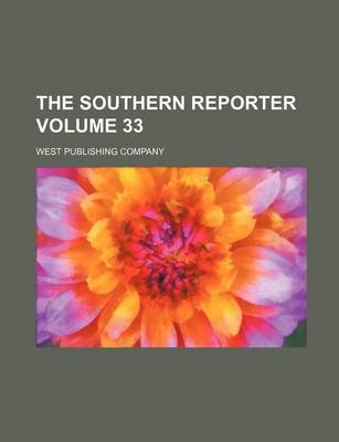 Book cover for The Southern Reporter Volume 33