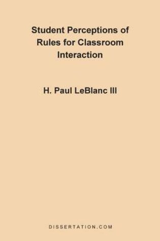 Cover of Student Perceptions of Rules for Classroom Interac