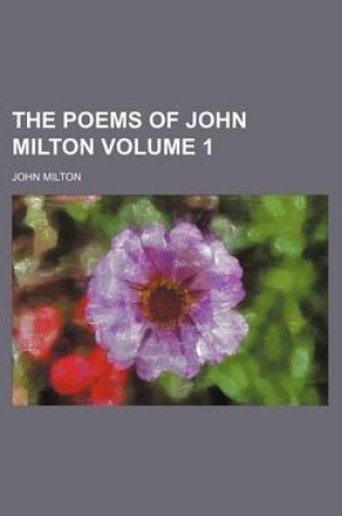 Cover of The Poems of John Milton Volume 1