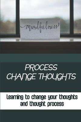 Cover of Process Change Thoughts