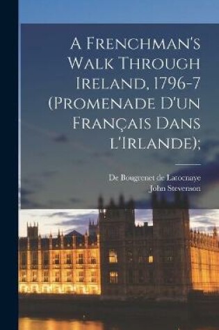 Cover of A Frenchman's Walk Through Ireland, 1796-7 (Promenade D'un Francais Dans L'Irlande);