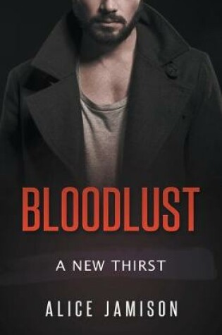 Cover of Bloodlust A New Thirst Book