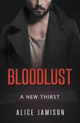 Book cover for Bloodlust A New Thirst Book