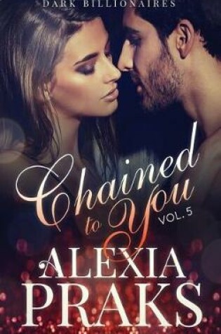Cover of Chained to You, Vol. 5