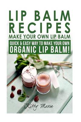 Book cover for Lip Balm Recipes